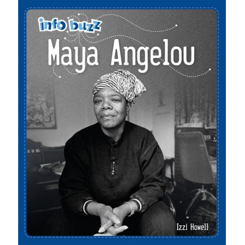 Izzi Howell - Info Buzz: Black History: Maya Angelou