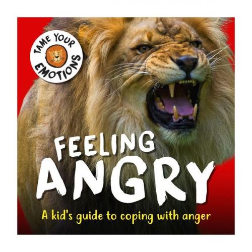 Susie Williams - Tame Your Emotions: Feeling Angry