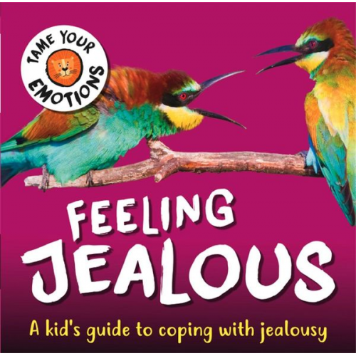 Susie Williams - Tame Your Emotions: Feeling Jealous