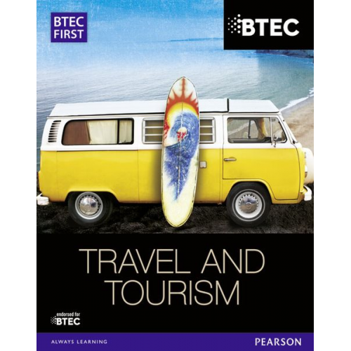 Rachael Aston Nicola Appleyard Gillian Dale Malcolm Jefferies Andrew Kerr - BTEC First in Travel & Tourism Student Book