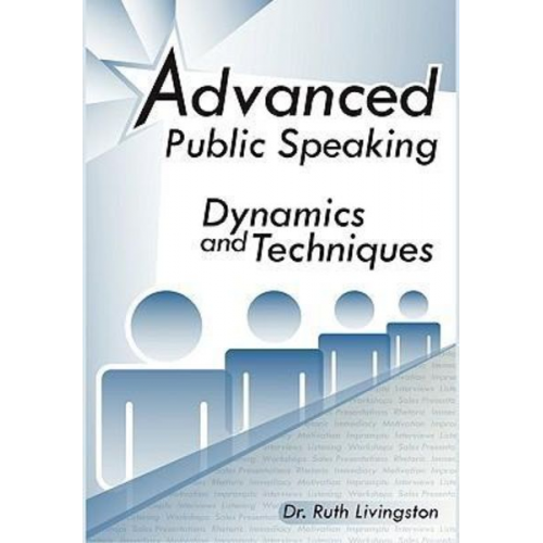 Ruth Ph. D. Livingston - Advanced Public Speaking