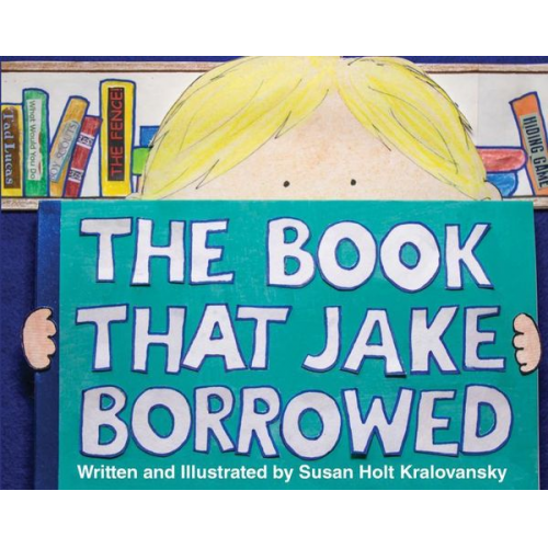 Susan Holt Kralovansky - The Book That Jake Borrowed - Bilingual Edition: El Libro Que Jake Tomo Prestado