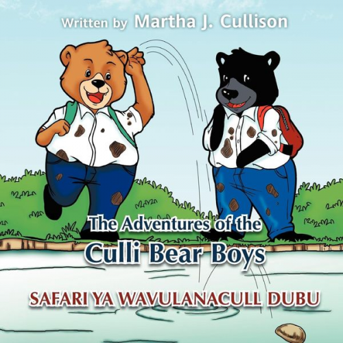 Martha J. Cullison - The Adventures of the Culli Bear Boys