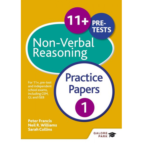 Neil R. Williams Peter Francis Sarah Collins - 11+ Non-Verbal Reasoning Practice Papers 1