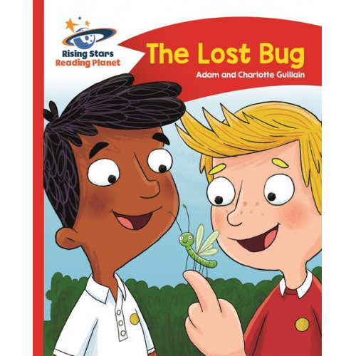 Adam Guillain Charlotte Guillain - Reading Planet - The Lost Bug - Red B: Comet Street Kids