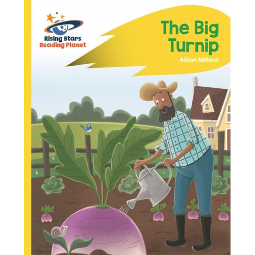 Alison Milford - Reading Planet - The Big Turnip - Yellow: Rocket Phonics