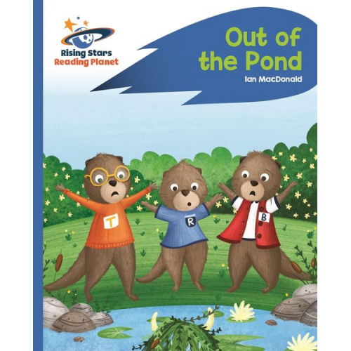 Ian Macdonald - Reading Planet - Out of the Pond - Blue: Rocket Phonics