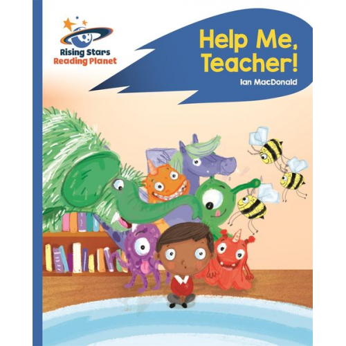 Ian Macdonald - Reading Planet - Help Me, Teacher! - Blue: Rocket Phonics
