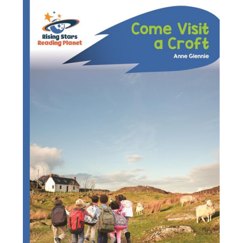 Anne Glennie - Reading Planet - Come Visit a Croft - Blue: Rocket Phonics