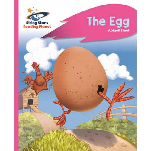 Abigail Steel - Reading Planet - The Egg - Pink B: Rocket Phonics