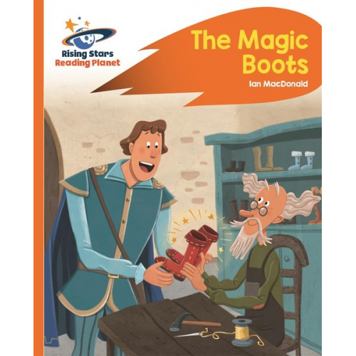 Ian Macdonald - Reading Planet - The Magic Boots - Orange: Rocket Phonics