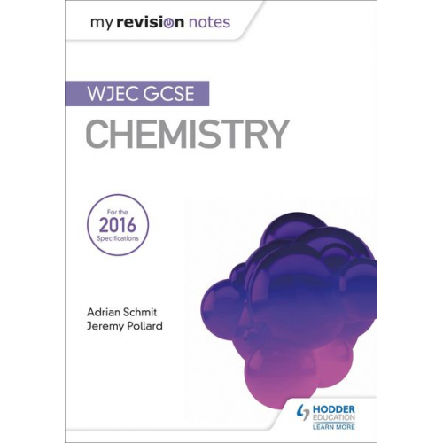 Adrian Schmit Jeremy Pollard - My Revision Notes: WJEC GCSE Chemistry