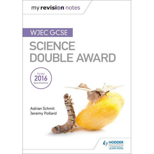 Adrian Schmit Jeremy Pollard - My Revision Notes: WJEC GCSE Science Double Award