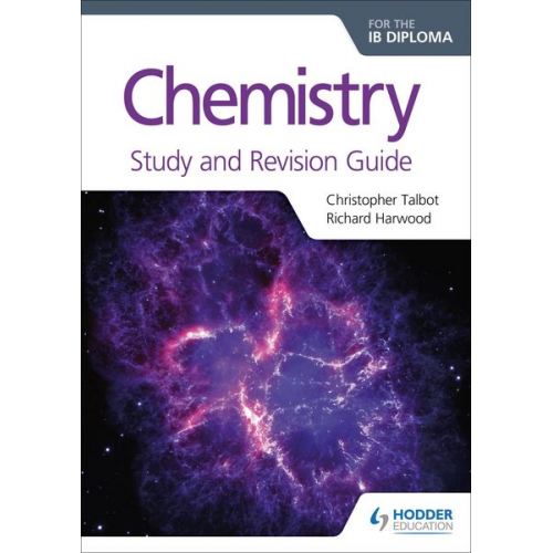 Christopher Talbot Richard Harwood - Chemistry for the IB Diploma Study and Revision Guide