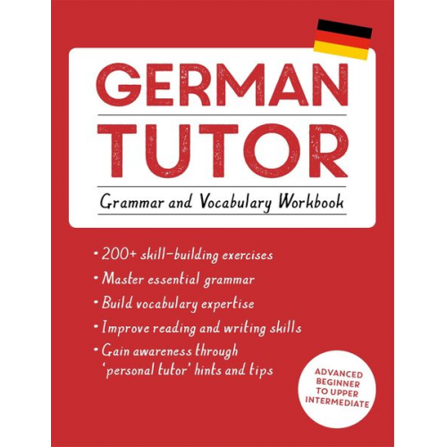 Edith Kreutner Jonas Langner - German Tutor: Grammar and Vocabulary Workbook (Learn German with Teach Yourself)