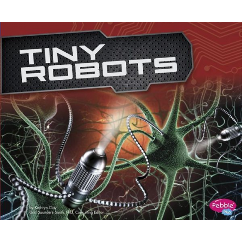 Kathryn Clay - Tiny Robots