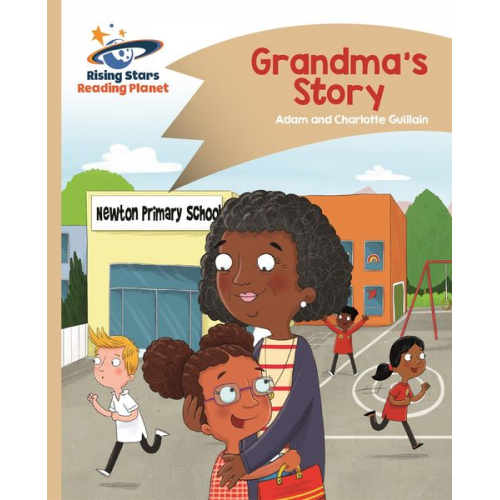 Adam Guillain Charlotte Guillain - Reading Planet - Grandma's Story - Gold: Comet Street Kids