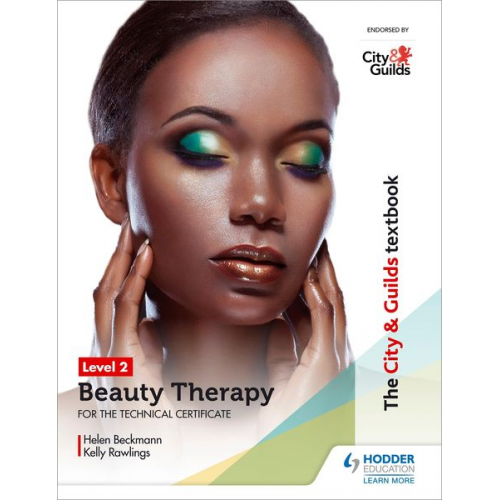 Helen Beckmann Kelly Stokes - The City & Guilds Textbook Level 2 Beauty Therapy for the Technical Certificate