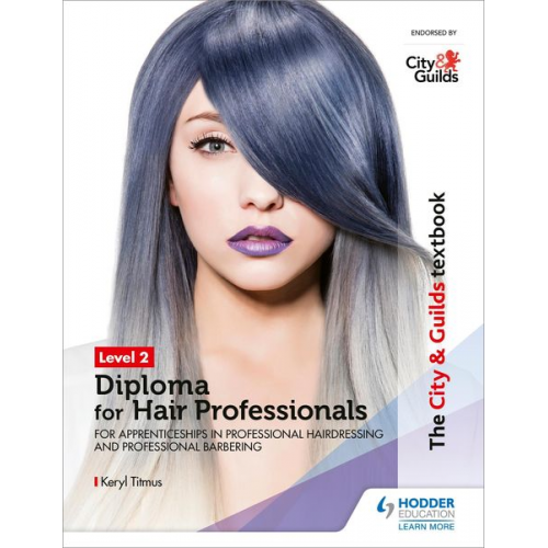 Keryl Titmus - The City & Guilds Textbook Level 2 Diploma for Hair Professionals for Apprenticeships in Professional Hairdressing and Professional Barbering