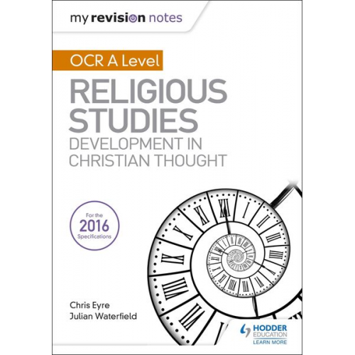 Chris Eyre Julian Waterfield - My Revision Notes OCR A Level Religious Studies: Developments in Christian Thought