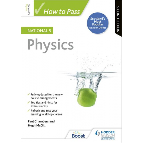 Hugh McGill Paul Chambers - How to Pass National 5 Physics, Second Edition