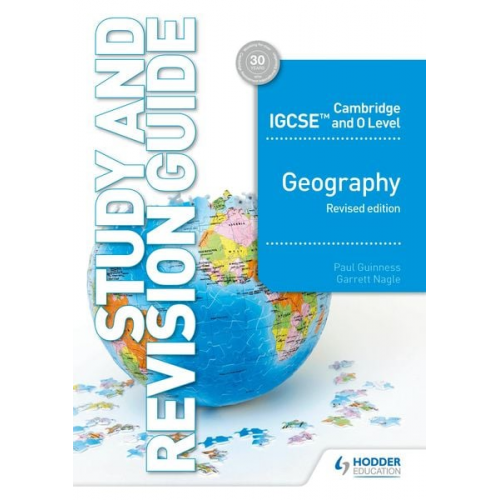 Paul Guinness Garrett Nagle - Cambridge and O Level Geography Study and Revision Guide