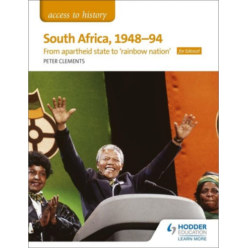 Peter Clements - Access to History: South Africa, 1948-94: from apartheid state to rainbow nation' for Edexcel