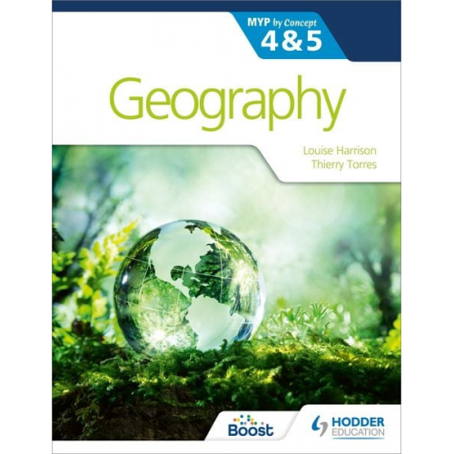 Louise Harrison Thierry Torres - Geography for the IB MYP 4&5: by Concept