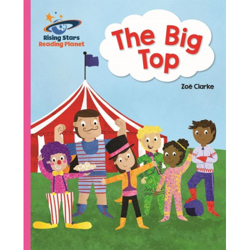 Zoe Clarke - Reading Planet - The Big Top - Pink A: Galaxy