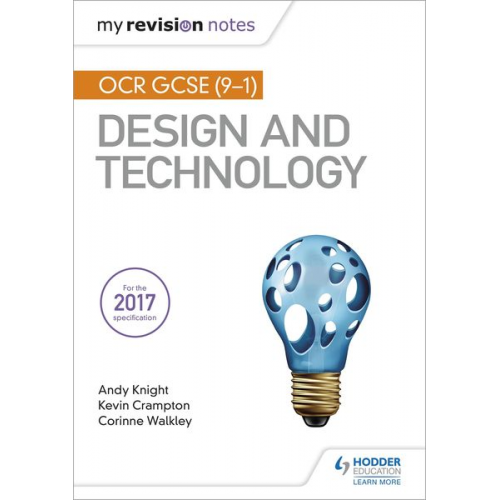 Andy Knight Corinne Walkley Kevin Crampton - My Revision Notes: OCR GCSE (9-1) Design and Technology