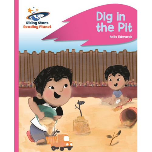 Rebecca Law - Reading Planet - Dig in the Pit - Pink A: Rocket Phonics