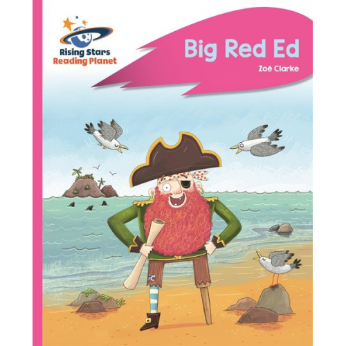 Zoe Clarke - Reading Planet - Big Red Ed - Pink B: Rocket Phonics