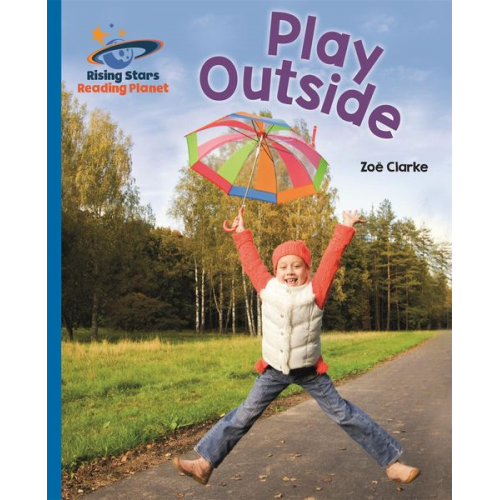 Zoe Clarke - Reading Planet - Play Outside - Blue: Galaxy