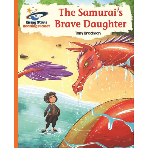 Tony Bradman - Reading Planet - The Samurai's Brave Daughter - Orange: Galaxy