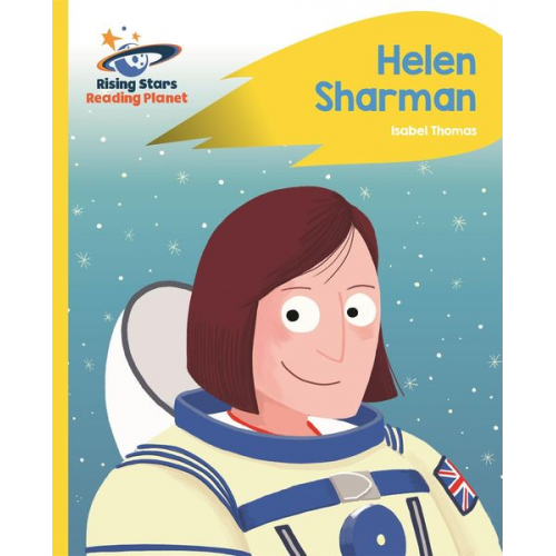 Isabel Thomas - Reading Planet - Helen Sharman - Yellow: Rocket Phonics