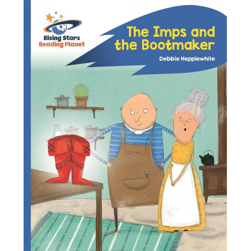 Deborah Jane Hepplewhite - Reading Planet - The Imps and the Bootmaker - Blue: Rocket Phonics