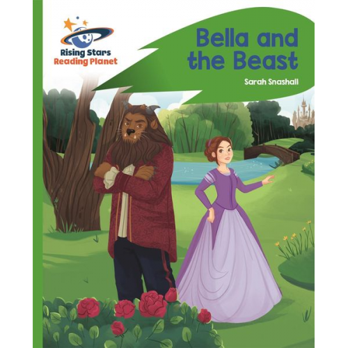 Sarah Snashall - Reading Planet - Bella and the Beast - Green: Rocket Phonics