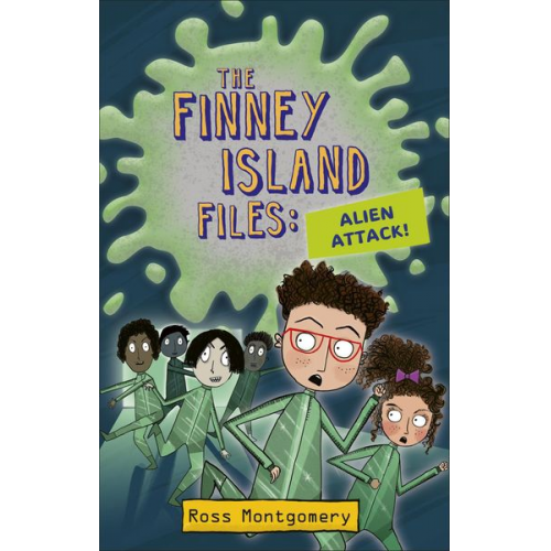 Ross Montgomery - Reading Planet KS2 - The Finney Island Files: Alien Attack! - Level 4: Earth/Grey band