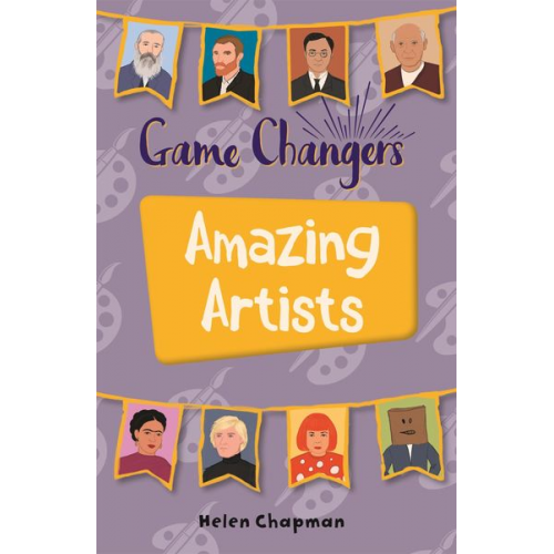 Helen Chapman - Reading Planet KS2 - Game-Changers: Amazing Artists - Level 6: Jupiter/Blue band