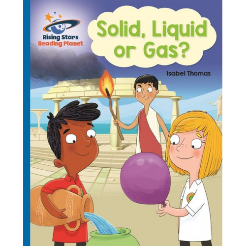 Isabel Thomas - Reading Planet - Solid, Liquid or Gas? - Blue: Galaxy