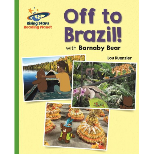 Lou Kuenzler - Reading Planet - Off to Brazil with Barnaby Bear - Green: Galaxy