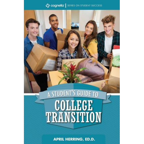 April Herring - A Student's Guide to College Transition