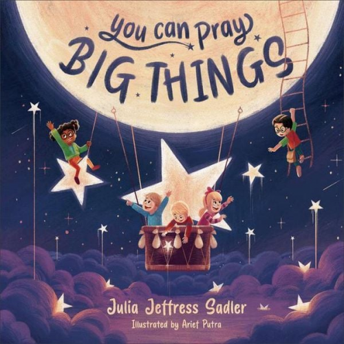 Julia Jeffress Sadler - You Can Pray Big Things