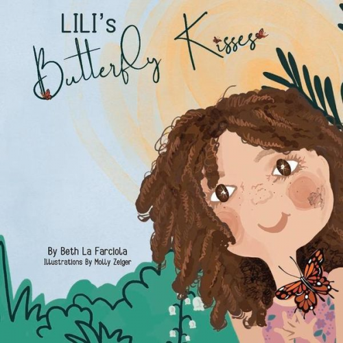 Beth La Farciola - Lili's Butterfly Kisses: Volume 1