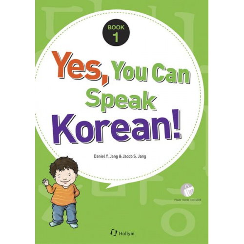 Daniel Y. Jang Jacob S. Jang - Jang, D: Yes, You Can Speak Korean! Book 1