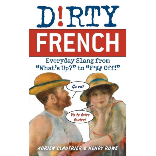 Adrien Clautrier Henry Rowe - Dirty French
