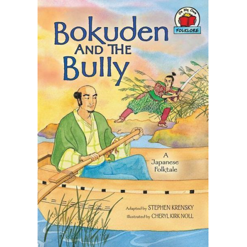 Stephen Krensky - Bokuden and the Bully