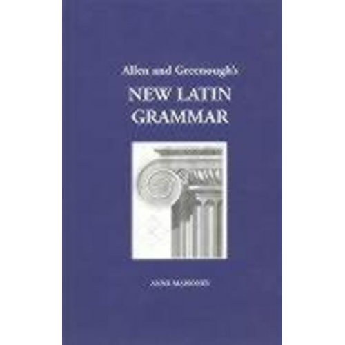 J. H. Allen J. B. Greenough - Allen and Greenough's New Latin Grammar