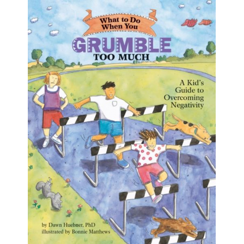 Dawn Huebner - What to Do When You Grumble Too Much