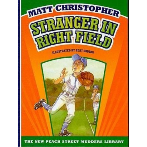 Matt Christopher - Stranger in Right Field